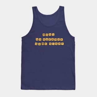 The MOST Dangerous Game Night! Tank Top